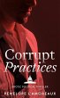 Corrupt Practices (The Corrupt Trilogy,... - Bild 1