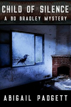 Child of Silence (Bo Bradley Mystery, #1) (eBook, ePUB) - Padgett, Abigail
