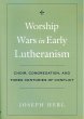 Worship Wars in Early Lutheranism... - Bild 1