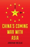 China's Coming War with Asia (eBook, ePUB)