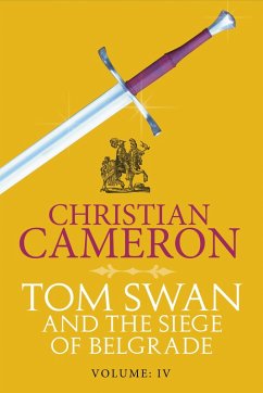 Tom Swan and the Siege of Belgrade: Part Four (eBook, ePUB) - Cameron, Christian