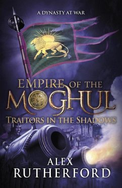 Empire of the Moghul: Traitors in the Shadows (eBook, ePUB) - Rutherford, Alex