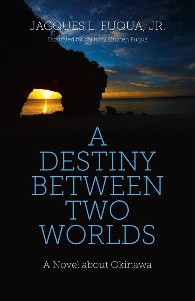 A Destiny Between Two Worlds (eBook, ePUB) A Destiny Between Two Worlds (eBook, ePUB)