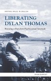 Liberating Dylan Thomas (eBook, PDF)