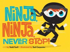 Ninja, Ninja, Never Stop! (eBook, ePUB) - Todd Tuell, Tuell