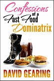 Confessions of a Fast Food Dominatrix (eBook, ePUB)