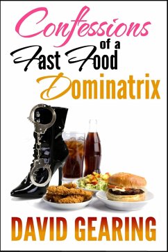 Cover Confessions of a Fast Food Dominatrix (eBook, ePUB)