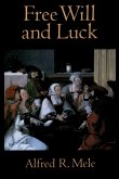 Free Will and Luck (eBook, ePUB)