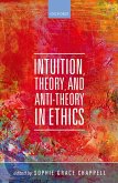 Intuition, Theory, and Anti-Theory in Ethics (eBook, ePUB)