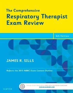 The Comprehensive Respiratory Therapist Exam Review - E-Book (eBook, ePUB) - Sills, James R.