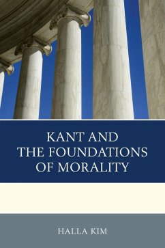 Kant and the Foundations of Morality (eBook, ePUB) - Kim, Halla