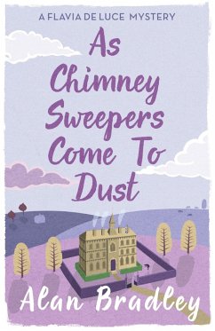 As Chimney Sweepers Come To Dust (eBook, ePUB) - Bradley, Alan