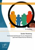 Gender Marketing: Handlungsempfehlungen für ein erfolgreiches geschlechtsspezifisches Marketing (eBook, PDF)