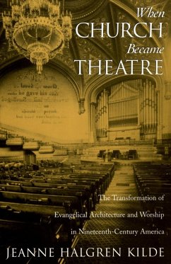 When Church Became Theatre (eBook, ePUB) - Kilde, Jeanne Halgren