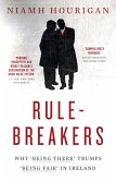 Rule-breakers - Why 'Being There' Trumps 'Being Fair' in Ireland (eBook, ePUB)