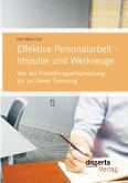 Effektive Personalarbeit - Impulse und Werkzeuge: Von der Einstellungsentscheidung bis zur fairen Trennung (eBook, PDF)