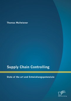 Supply Chain Controlling: State of the art und Entwicklungspotenziale (eBook, PDF) - Wallwiener, Thomas