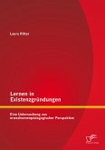 Lernen in Existenzgründungen: Eine Untersuchung aus erwachsenenpädagogischer Perspektive (eBook, PDF)