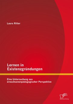 Lernen in Existenzgründungen: Eine Untersuchung aus erwachsenenpädagogischer Perspektive (eBook, PDF) - Ritter, Laura