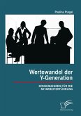 Wertewandel der Y-Generation: Konsequenzen für die Mitarbeiterführung (eBook, PDF)