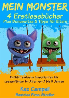 Mein Monster - 4 Erstlesebucher - Plus Bonuswitze & Tipps fur Eltern (eBook, ePUB) - Campbell, Kaz