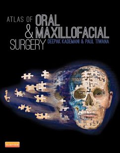 Atlas of Oral and Maxillofacial Surgery (eBook, ePUB) - Kademani, Deepak; Tiwana, Paul