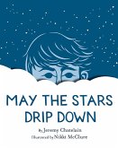 May the Stars Drip Down (eBook, ePUB)