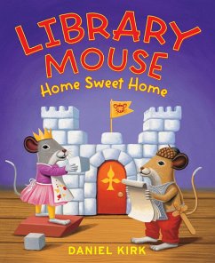 Library Mouse: Home Sweet Home (eBook, ePUB) - Kirk, Daniel