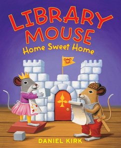 Library Mouse: Home Sweet Home (eBook, ePUB) - Kirk, Daniel