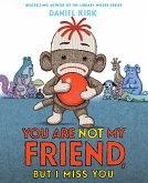 You Are Not My Friend, But I Miss You (eBook, ePUB)