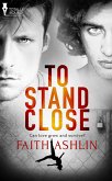 To Stand Close (eBook, ePUB)