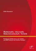 Mathematik, Informatik, Naturwissenschaft, Technik: Profitieren Schülerinnen und Schüler von MINT-Klassen von diesem Konzept? (eBook, PDF)