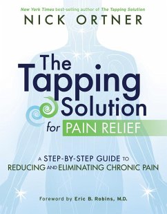 The Tapping Solution for Pain Relief (eBook, ePUB) - Ortner, Nick