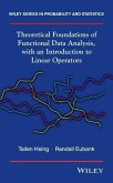 Theoretical Foundations of Functional Data Analysis, with an Introduction to Linear Operators (eBook, PDF)