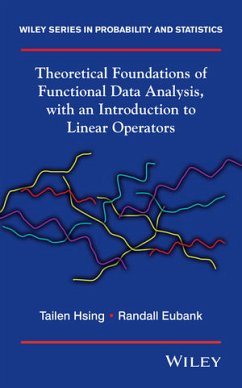 Theoretical Foundations of Functional Data Analysis, with an Introduction to Linear Operators (eBook, PDF) - Hsing, Tailen; Eubank, Randall