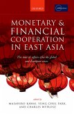 Monetary and Financial Cooperation in East Asia (eBook, PDF)