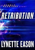 Retribution (Ebook Shorts) (Deadly Reunions) (eBook, ePUB) Retribution (Ebook Shorts) (Deadly Reunions) (eBook, ePUB)
