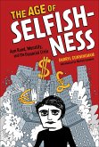 The Age of Selfishness (eBook, ePUB)