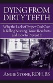 Dying From Dirty Teeth (eBook, ePUB) Dying From Dirty Teeth (eBook, ePUB)