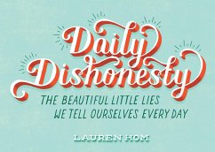 Daily Dishonesty (eBook, ePUB) - Hom, Lauren