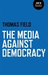 The Media Against Democracy (eBook,... - Bild 1