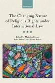 The Changing Nature of Religious Rights under International Law (eBook, PDF)