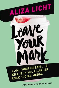 Leave Your Mark (eBook, ePUB) - Licht, Aliza Leave Your Mark (eBook, ePUB) - Licht, Aliza