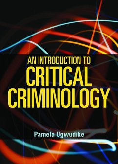 An Introduction to Critical Criminology (eBook, ePUB) - Ugwudike, Pamela