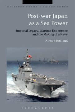 Post-war Japan as a Sea Power (eBook, ePUB) - Patalano, Alessio