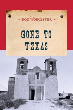 Gone to Texas (eBook, ePUB) - Worcester, Don