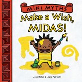 Make a Wish, Midas! (Mini Myths) (eBook, ePUB)