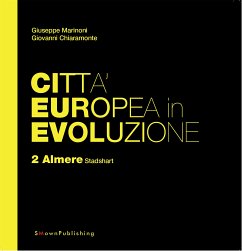 Città Europea in Evoluzione. 2 Almere Stadshart (eBook, ePUB) - Chiaramonte, Giovanni; Marinoni, Giuseppe