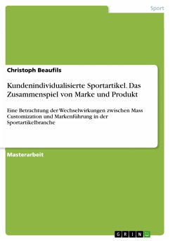 Kundenindividualisierte Sportartikel. Das Zusammenspiel von Marke und Produkt (eBook, PDF) - Beaufils, Christoph
