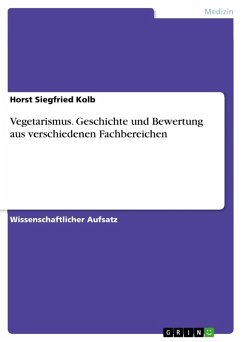 Vegetarismus. Geschichte und Bewertung aus verschiedenen Fachbereichen (eBook, PDF) - Kolb, Horst Siegfried